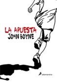 la apuesta-john boyne-9788498382754 la apuesta-john boyne-9788498382754