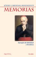 memorias: ejemplo de fidelidad y fortaleza-9788498402254 memorias: ejemplo de fidelidad y fortaleza-9788498402254