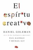 el espiritu creativo-daniel goleman-paul kaufman-9788498724554 el espiritu creativo-daniel goleman-paul kaufman-9788498724554