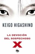 la devocion del sospechoso x-keigo higashino-9788498727654 la devocion del sospechoso x-keigo higashino-9788498727654