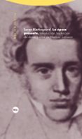 la epoca presente-sören kierkegaard-9788498793154 la epoca presente-sören kierkegaard-9788498793154