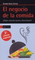 el negocio de la comida (3ª ed.)-esther vivas esteve-9788498887754 el negocio de la comida (3ª ed.)-esther vivas esteve-9788498887754