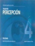 taller 4 percepcion: 70 fichas: ejercicios practicos con solucion es-andres sardinero peña-9788498962154 taller 4 percepcion: 70 fichas: ejercicios practicos con solucion es-andres sardinero peña-9788498962154