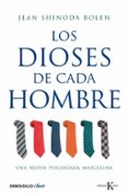 los dioses de cada hombre: una nueva psicologia masculina-jean shinoda bolen-9788499088754 los dioses de cada hombre: una nueva psicologia masculina-jean shinoda bolen-9788499088754