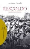 rescoldo: los ultimos cristeros-antonio estrada-9788499200354 rescoldo: los ultimos cristeros-antonio estrada-9788499200354