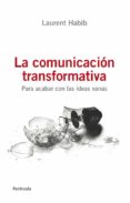la comunicacion transformativa: para acabar con las ideas inutile s-9788499421254 la comunicacion transformativa: para acabar con las ideas inutile s-9788499421254