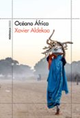 oceano africa-xavier aldekoa-9788499423654 oceano africa-xavier aldekoa-9788499423654