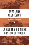 la guerra no tiene rostro de mujer (ebook)-svetlana aleksievich-9788499926254 la guerra no tiene rostro de mujer (ebook)-svetlana aleksievich-9788499926254