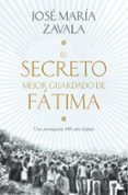 el secreto mejor guardado de fatima: una investigacion 100 años despues-9788499986654 el secreto mejor guardado de fatima: una investigacion 100 años despues-9788499986654