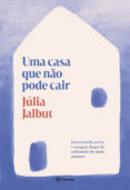 Libros gratis en formato pdf para descargar. UMA CASA QUE NÃO PODE CAIR
        EBOOK (edición en portugués) de JÚLIA JALBUT (Literatura española) 9788542222654 CHM FB2 PDB