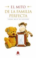 el mito de la familia perfecta (ebook)-9788577421954 el mito de la familia perfecta (ebook)-9788577421954