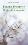 il giardino segreto-banana yoshimoto-9788807031854 il giardino segreto-banana yoshimoto-9788807031854