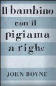 il bambino con il pigiama a righe-john boyne-9788845142154 il bambino con il pigiama a righe-john boyne-9788845142154