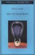 zio tungsteno: ricordi di un infanzia chimica-oliver sacks-9788845916854 zio tungsteno: ricordi di un infanzia chimica-oliver sacks-9788845916854