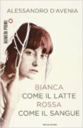 bianca come il latte, rossa come il sangue-alessandro d avenia-9788866210054 bianca come il latte, rossa come il sangue-alessandro d avenia-9788866210054