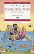 grandi amori sull olimpo. storie degli dei greci-geraldine mccaughrean-9788879265454 grandi amori sull olimpo. storie degli dei greci-geraldine mccaughrean-9788879265454