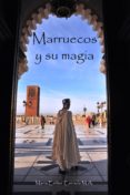 marruecos y su magia. (ebook)-maria esther estrada m.a.-9789492155054 marruecos y su magia. (ebook)-maria esther estrada m.a.-9789492155054