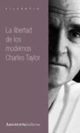 la libertad de los modernos-charles taylor-9789505183654 la libertad de los modernos-charles taylor-9789505183654