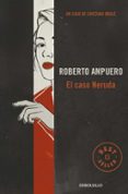 el caso neruda (saga cayetano brule 6)-roberto ampuero-9789563250954 el caso neruda (saga cayetano brule 6)-roberto ampuero-9789563250954