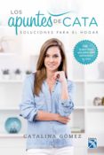 los apuntes de cata - soluciones para el hogar (ebook)-9789584247254 los apuntes de cata - soluciones para el hogar (ebook)-9789584247254