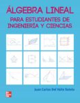 algebra lineal para estudiantes de ingeniería y ciencias-9789701068854 algebra lineal para estudiantes de ingeniería y ciencias-9789701068854