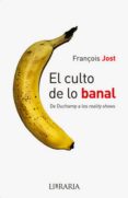 el culto de lo banal-françois jost-9789872640354 el culto de lo banal-françois jost-9789872640354