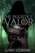 THE INJUSTICE OF VALOR