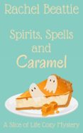 SPIRITS, SPELLS AND CARAMEL