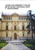 alcala de henares y villas de su alfoz:historia,arte y tradiciones (ebook)-cdlap00001554 alcala de henares y villas de su alfoz:historia,arte y tradiciones (ebook)-cdlap00001554