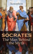 Audiolibros gratuitos descargan grandes libros gratis SOCRATES: THE MAN BEHIND THE MYTH de XENOPHON 4057664556264 MOBI RTF DJVU in Spanish