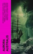 Audiolibros gratuitos para descargar en zune AURORA AUSTRALIS  (edición en inglés) de ERNEST HENRY, SIR SHACKLETON, FRANK WILD, TANNATT WILLIAM EDGEWORTH DAVID