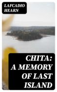 Descarga gratuita de libros audibles. CHITA: A MEMORY OF LAST ISLAND