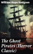 Descargar libros electrónicos y pdf THE GHOST PIRATES (HORROR CLASSIC)  (edición en inglés) (Spanish Edition)