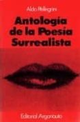 antologia de la poesia surrealista-aldo pellegrini-9789509282469 antologia de la poesia surrealista-aldo pellegrini-9789509282469