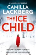 the ice child-camilla läckberg-9780007518364 the ice child-camilla läckberg-9780007518364