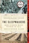 the sleepwalkers: how europe went to war in 1914-christopher clark-9780061146664 the sleepwalkers: how europe went to war in 1914 christopher clark 9780061146664