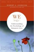 we: understanding the psychology of romantic love-robert a. johnson-9780062504364 we: understanding the psychology of romantic love-robert a. johnson-9780062504364