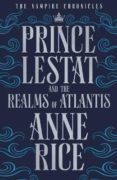 prince lestat and the realms of atlantis: the vampire chronicles 12-anne rice-9780099599364 prince lestat and the realms of atlantis: the vampire chronicles 12-anne rice-9780099599364