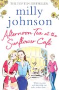 afternoon tea at the sunflower cafe-milly johnson-9781471140464 afternoon tea at the sunflower cafe-milly johnson-9781471140464