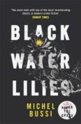 black water lilies-michel bussi-9781474601764 black water lilies-michel bussi-9781474601764