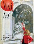VIVI A-Z AT THE NEW YORK PUBLIC LIBRARY