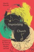 Descargas de libros electrónicos en pdf gratis en línea IMPROVISING CHURCH  (edición en inglés) 9781514007464 de MARK GLANVILLE