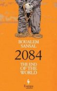 2084 the end of the world-boualem sansal-9781609453664 2084 the end of the world-boualem sansal-9781609453664