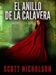 el anillo de la calavera (ebook)-scott nicholson-9781626470064 el anillo de la calavera (ebook)-scott nicholson-9781626470064