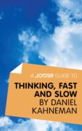 a joosr guide to... thinking, fast and slow by daniel kahneman (ebook)-daniel kahneman-9781785670664 a joosr guide to... thinking, fast and slow by daniel kahneman (ebook)-daniel kahneman-9781785670664