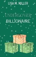 UNDERCOVER BILLIONAIRE
