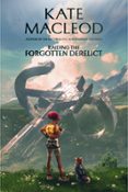 RAIDING THE FORGOTTEN DERELICT  (edición en inglés)