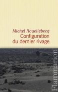 configuration du rivage du nord -michel houellebecq-9782081303164 configuration du rivage du nord -michel houellebecq-9782081303164