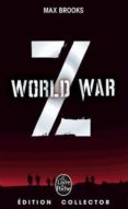 world war z : une histoire orale de la guerre des zombies -max brooks-9782253169864 world war z : une histoire orale de la guerre des zombies -max brooks-9782253169864
