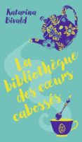 la bibliotheque des coeurs cabosses luxe-katarina bivald-9782290136164 la bibliotheque des coeurs cabosses luxe-katarina bivald-9782290136164